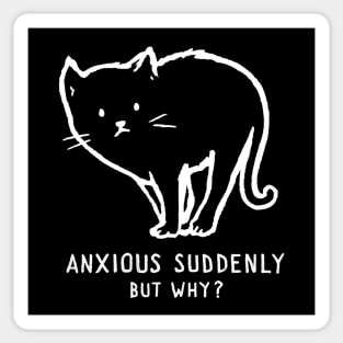 Anxious suddenly, but why? Sticker